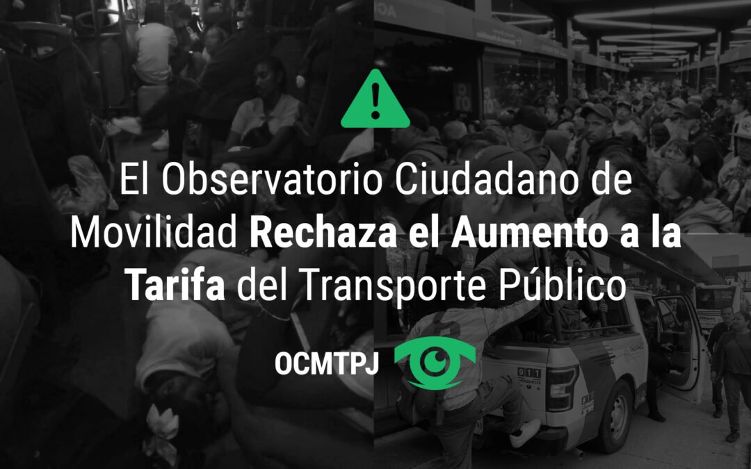 El Observatorio Ciudadano de Movilidad Rechaza el Aumento a la Tarifa del Transporte Público