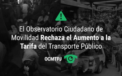 El Observatorio Ciudadano de Movilidad Rechaza el Aumento a la Tarifa del Transporte Público